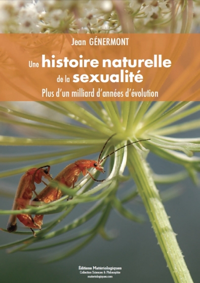 Une histoire naturelle de la sexualité. Plus d’un milliard d’années d’évolution