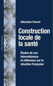 Construction locale de la santé. Etudes de cas internationaux et réflexions sur la situation française