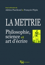 La Mettrie. Philosophie, science et art d’écrire