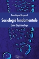 Sociologie fondamentale. Etude d’épistémologie