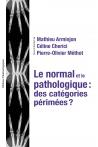 Le normal et le pathologique : des catégories périmées ?