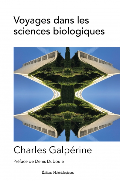 Voyages dans les sciences biologiques