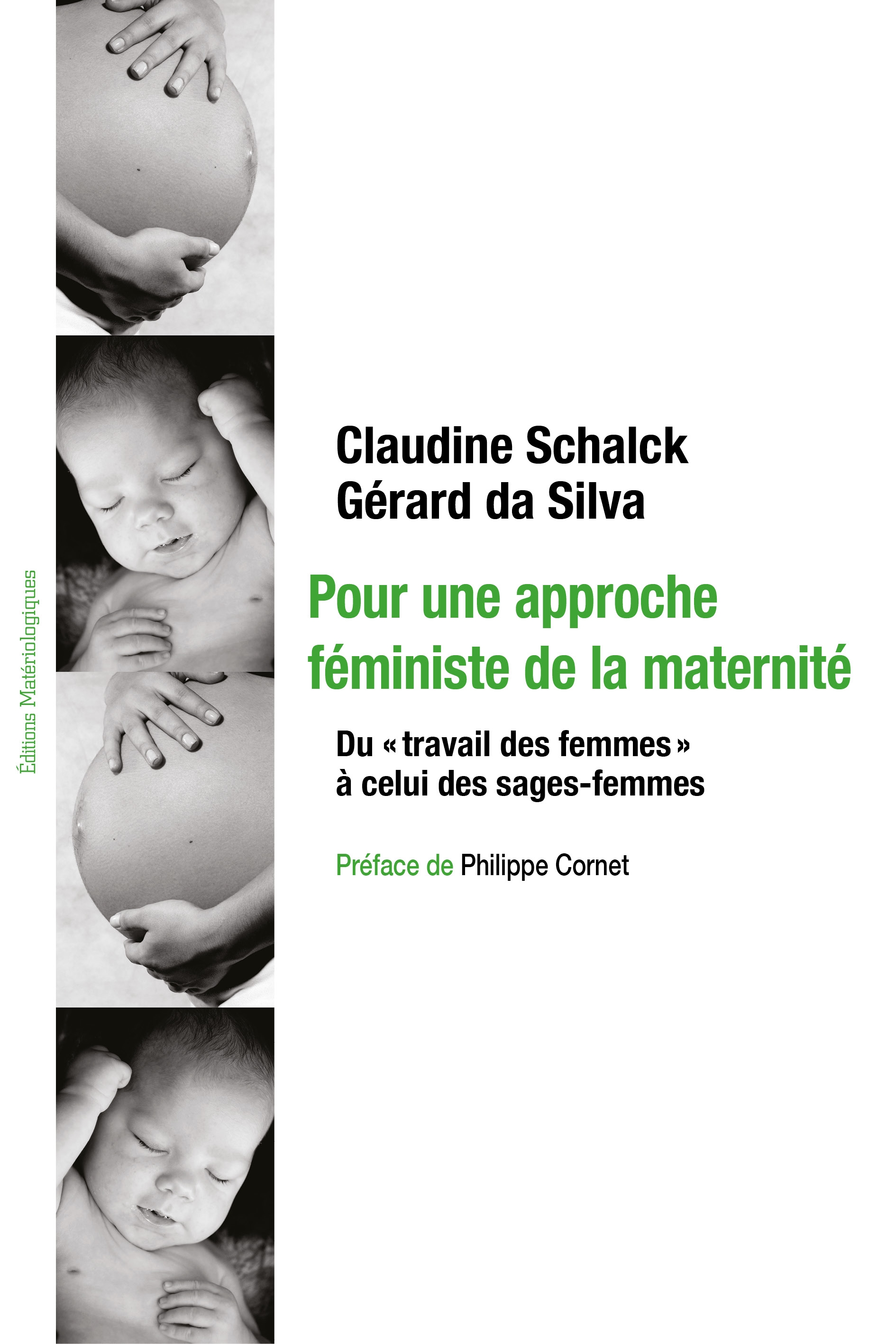 Pour une approche féministe de la maternité. Du «travail des femmes» à  celui des sages-femmes - Éditions Matériologiques