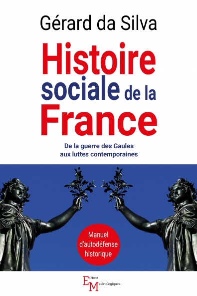 Histoire sociale de la France. De la guerre des Gaules aux luttes contemporaines